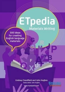 ETpedia Materials Writing : 500 Ideas for Creating English Language Materials