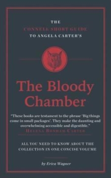 The Connell Short Guide To Angela Carter's The Bloody Chamber