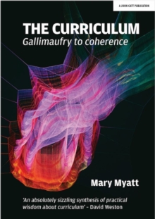 The Curriculum : Gallimaufry to coherence