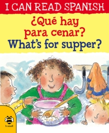 ¿Que hay para cenar? / What’s for supper?