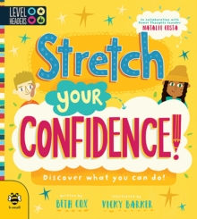 Stretch Your Confidence : Discover what you can do!