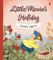 Little Mouse’s Holiday