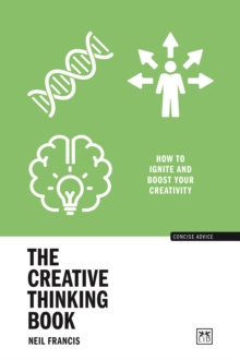The Creative Thinking Book : How to ignite and boost your creativity