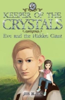 Keeper of the Crystals : Eve and the Hidden Giant 6