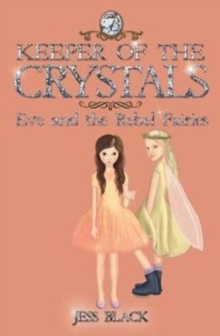 Keeper of the Crystals : Eve and the Rebel Fairies 7