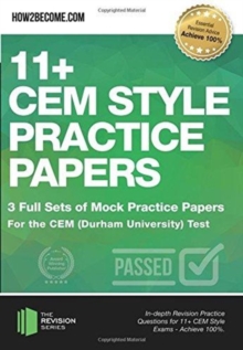 11+ CEM Style Practice Papers: 3 Full Sets of Mock Practice Papers for the CEM (Durham University) Test : In-depth Revision Practice Questions for 11+ CEM Style Exams - Achieve 100%.