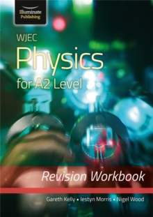 WJEC Physics for A2 Level - Revision Workbook
