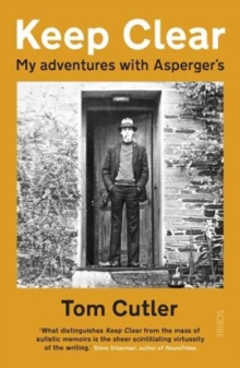 Keep Clear : my adventures with Asperger's
