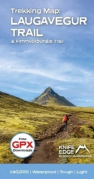 Trekking Map: Iceland's Laugavegur Trail (& Fimmvorduhals Trail) : 1:40,000 mapping; Free GPX downloads; Waterproof; Tough; Light