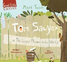 Tom Sawyer : or the largest playroom in all the world