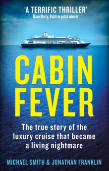Cabin Fever : Trapped on board a cruise ship when the pandemic hit. A true story of heroism and survival at sea
