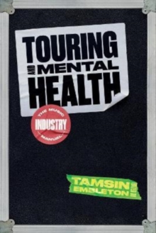 Touring and Mental Health : The Music Industry Manual