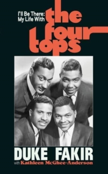 I'll Be There : My Life with the Four Tops