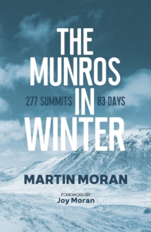 The Munros in Winter : 277 Summits in 83 Days