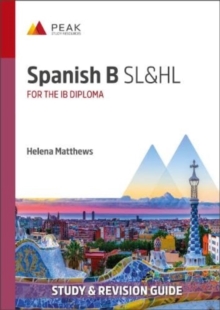 Spanish B SL&HL : Study & Revision Guide for the IB Diploma