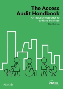 The Access Audit Handbook : An inclusive approach to auditing buildings