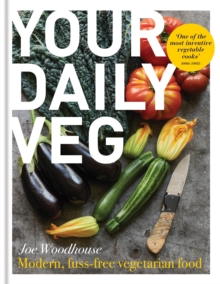 Your Daily Veg : Modern, fuss-free vegetarian food