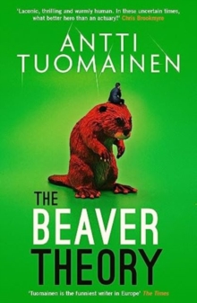 The Beaver Theory : The triumphant finale to the bestselling Rabbit Factor Trilogy – 'The comic thriller of the year' (Sunday Times)