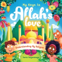 My Keys to Allah's Love : Understanding My Religion