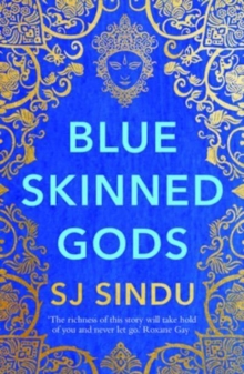 Blue-Skinned Gods : 'Rich, beautifully told and moving' Guardian