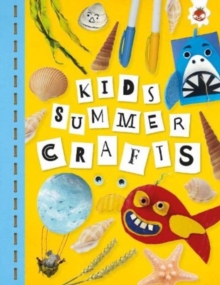 KIDS SUMMER CRAFTS : Kids Seasonal Crafts - STEAM