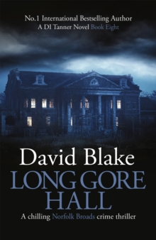 Long Gore Hall : A chilling Norfolk Broads crime thriller