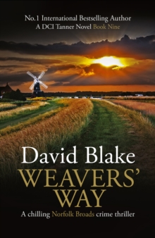 Weavers' Way : A chilling Norfolk Broads crime thriller