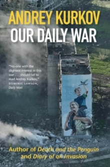 Our Daily War : The powerful, deeply personal sequel to Diary of an Invasion