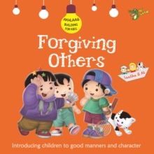 Forgiving Others : Good Manners and Character