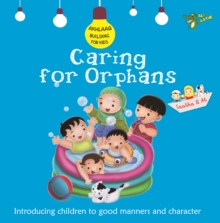Caring for Orphans : Good Manners and Character