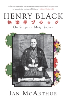 Henry Black : On Stage in Meiji Japan