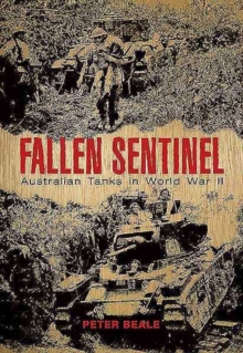 Fallen Sentinel : Australian Tanks in World War II