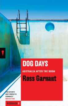 Dog Days : Australia After the Boom