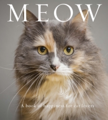 Meow : A Book of Happiness for Cat Lovers