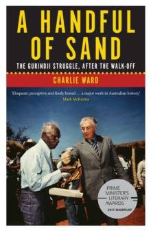 A Handful of Sand : The Gurindji Struggle, After the Walk-off