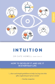 Intuition : How to Develop it and Use it in Everyday Life Volume 7