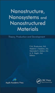 Nanostructure, Nanosystems, and Nanostructured Materials : Theory, Production and Development
