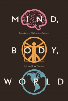 Mind, Body, World : Foundations of Cognitive Science