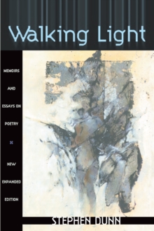 Walking Light : Memoirs and Essays on Poetry
