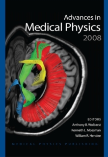 Advances in Medical Physics 2008 : Volume 2