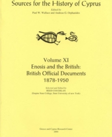 Enosis and the British : British Official Documents 1878-1950