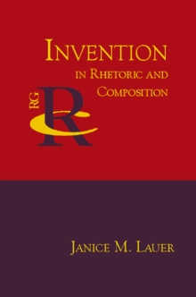Invention in Rhetoric and Composition