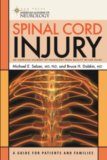 Spinal Cord Injury : A Guide for Patients and Families