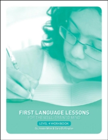 First Language Lessons Level 4 Student Workbook : Student Workbook