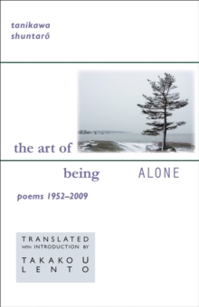 The Art of Being Alone : Poems 1952-2009