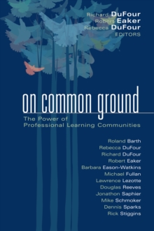 On Common Ground : The Power of Professional Learning Communities