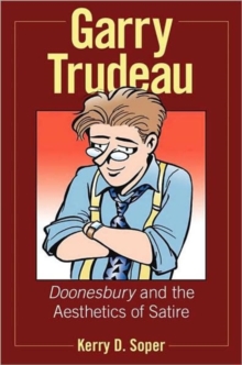 Garry Trudeau : and the Aesthetics of Satire