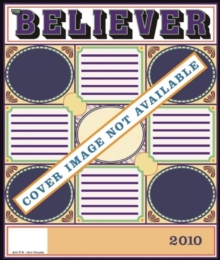 The Believer, Issue 69 : February 2010