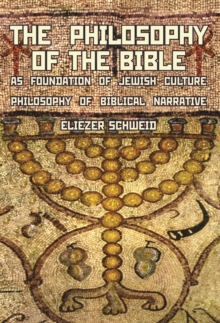 The Philosophy of the Bible as Foundation of Jewish Culture : Philosophy of Biblical Narrative