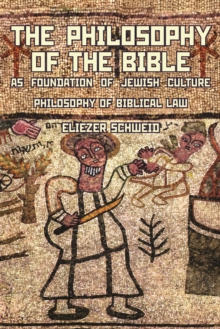 The Philosophy of the Bible as Foundation of Jewish Culture : Philosophy of Biblical Law